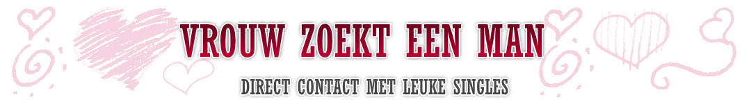 Vrouw, 30 jaar zoekt Man in Limburg